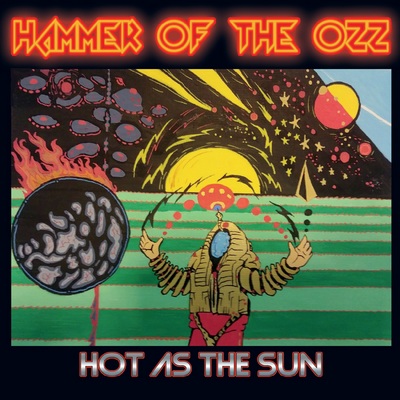 Hammer of the Ozz  - Hot as the Sun [2020].jpg