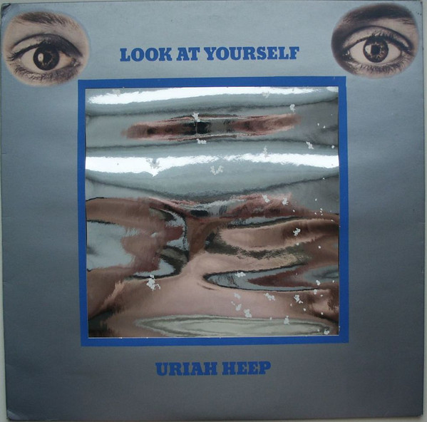 Uriah Heep - Look at Yourself..jpg